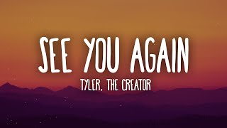 Video thumbnail of "Tyler, The Creator - See You Again ft. Kali Uchis (Lyrics)"