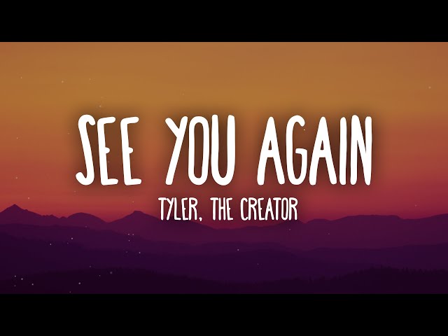 Tyler, The Creator - See You Again ft. Kali Uchis (Lyrics) class=