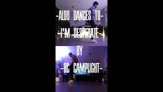 (Dancer Dances To) I&#39;m Desperate by BC Camplight