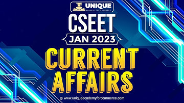 CSEET Jan 2023 Batch | Current Affairs | Lecture 1 I CA SAUMIL MANGLANI