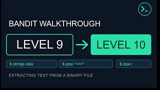 OverTheWire Bandit Level 9 to 10 Walkthrough | Extracting Text from a Binary File (strings & grep)