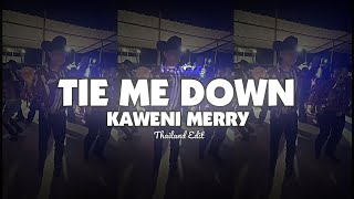 Download lagu DJ TIE ME DOWN X KAWENI MERRY THAILAND EDIT - VIRAL TIKTOK