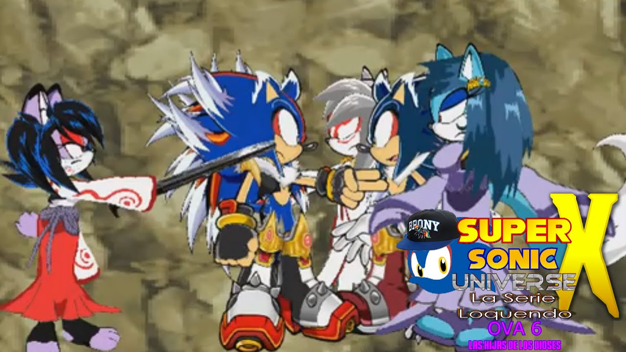 Super Sonic X Universe La Serie Loquendo (Parodia) OVA 6 las hijas de ...