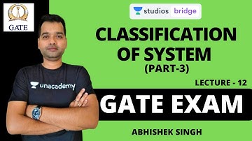 L12: Classification of System (Part-3) | Signal and System for GATE 2020 | Abhishek Singh