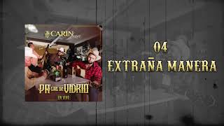 Video thumbnail of "Carin león - 04 extraña manera"