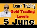 Gold Trading Update 5 June.
