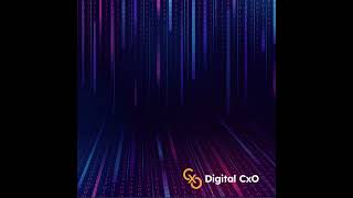 Digital CxO Podcast Ep. 56 - Leveraging Technology for Personalized Experiences