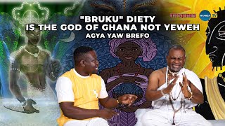 "Bruku" Diety Is The God Of Ghana Not Yeweh: Agya Yaw Brefo Declare