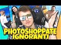 PHOTOSHOPPATE IGNORANTI - IL RITORNO