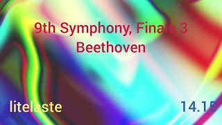 Musik 9th Symphony, Finale - Beethoven ( 09.31 - 14.15 ) ‎@Litelaste 