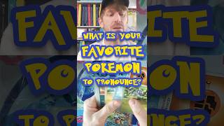 What is Your Favorite Pokemon to Pronounce? #pokemon #pokemontcg #pokemoncards