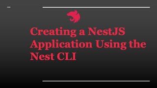 Creating a NestJS Application Using the NestCLI