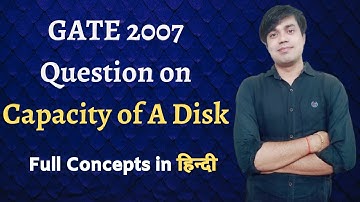 GATE 2007 Question on Capacity of A Disk
