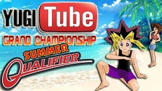 YugiTuber Grand Championship 2016 Summer Qualifier!