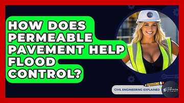 How Does Permeable Pavement Help Flood Control? - Civil Engineering Explained