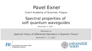 Pavel Exner - Spectral properties of soft quantum waveguides screenshot 4