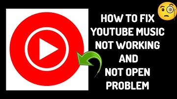How To Fix "YouTube Music" App Not Working Problem|| "YouTube Music" App Not Open Problem