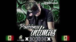 Posiciones Intimas - Galante (PROD. BY. DJ DIESTRO Ft. DJ JAFET)