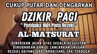 Download Lagu SUNAH MENGAWALI HARI DENGAN DZIKIR PAGI PEMBUKA REZEKI AL MATSURAT DIMUDAHKAN DILANCARAKAN SEGALANYA MP3 Download Lagu SUNAH MENGAWALI HARI DENGAN DZIKIR PAGI PEMBUKA REZEKI AL MATSURAT DIMUDAHKAN DILANCARAKAN SEGALANYA MP3