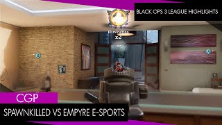 BO3 Highlights l CGp 5v5: Spawnkilled Vs Empyre E-sports