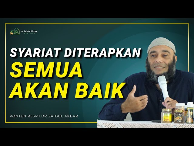 Syariat Islam Diterapkan Dengan Baik, Semua Akan Baik - dr. Zaidul Akbar Official class=
