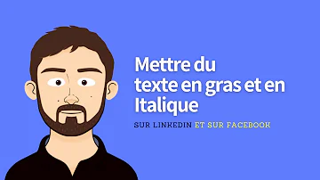 Comment Ecrire en gras sur un post LinkedIn