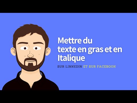 Comment mettre du texte en gras sur Linkedin et sur facebook ?