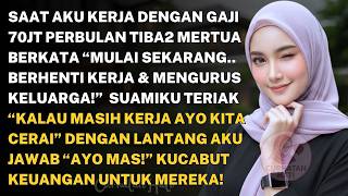 'BERHENTI KERJA DAN URUS RUMAH!' BENTAK IBU MERTUA SAAT GAJIKU 70JT - KUBUAT MEREKA HISTERIS SAAT..