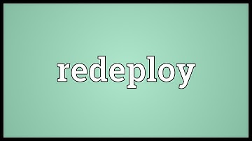 Redeploy Meaning