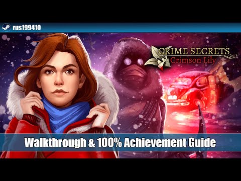 Crime Secrets: Crimson Lily - Walkthrough & Platinum Trophy Guide [PS5/Xbox One/Steam] rus199410