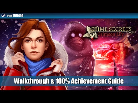 Crime Secrets: Crimson Lily - Walkthrough u0026 Platinum Trophy Guide [PS5/Xbox One/Steam] rus199410