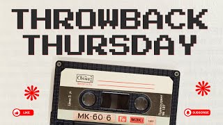 Throwback Thursday Episode 1