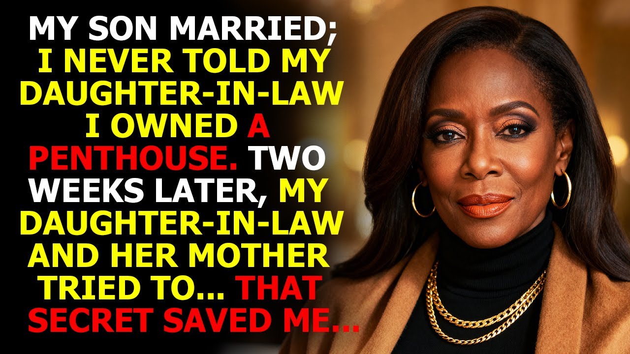 When My Son Got Married, I Never Told My DIL I Had a Penthouse — That Secret Ended Up Saving Me.