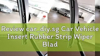 Review car_diy.sg Car Vehicle Insert Rubber Strip Wiper Blade (Refill) 8mm Soft 14" 16" 17" 18" 19" screenshot 5