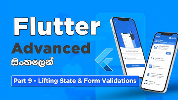 Flutter for Beginners ( සිංහලෙන් ) #9 | Lifting State and Form Validations