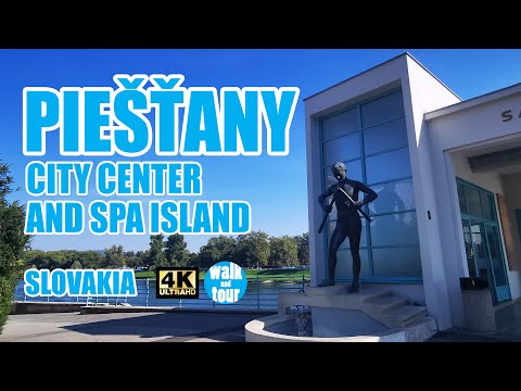 Piestany - City Center and Spa Island Walk in 4K UHD (60 fps)