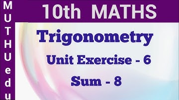 10th Maths Unit Exercise 6  8th Sum | Chapter-6 | Trigonometry | Samacheer Maths | Muthuedu
