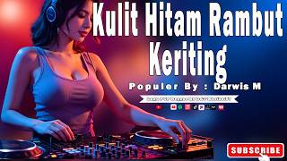 Kulit Hitam Rambut Keriting - Darwis | Cover By - D&Cmusikal97|Lagu Timur Viral  #reggae #lagutimur