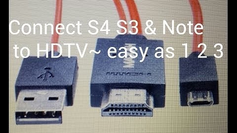 How to: Galaxy S3/S4/Note to HDTV-- Play Games, Watch Movies, Netflix, Music