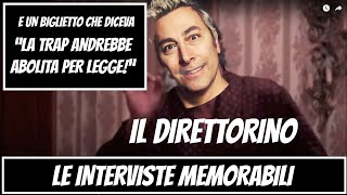 IL DIRETTORINO: LE INTERVISTE MEMORABILI