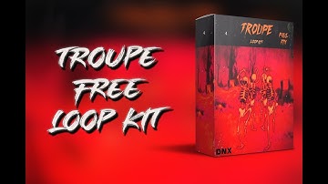 (FREE) Trap Loop Kit/Pack 2019 - Troupe (Cubeatz, Murda, Travis Scott, Frank Dukes Type Samples)