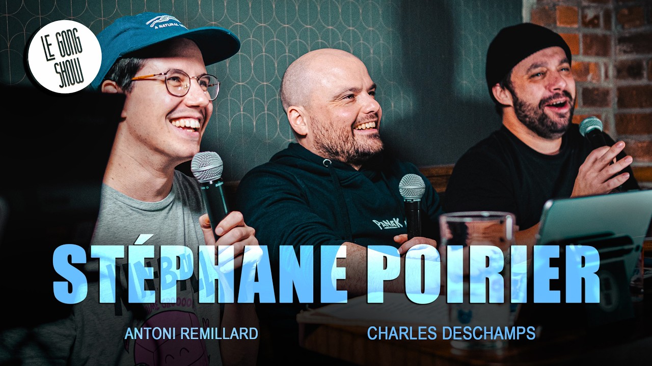 Le Gong Show - Ep.274 Stéphane Poirier