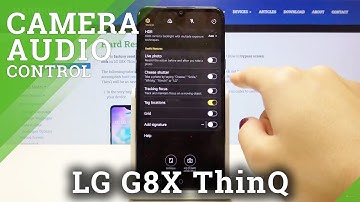 How to Activate Audio Control on LG G8X ThinQ – Use Camera Audio Control