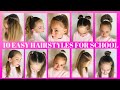 10 QUICK & EASY HAIRSTYLES FOR SCHOOL!