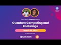 Backstage &amp; Quantum computing