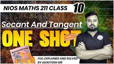 NIOS Math 211 Class 10th Secant and Tangent 2025 One shot by Ashutosh Sir