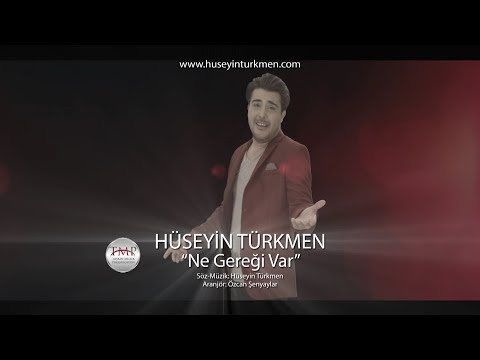 Huseyin Türkmen -  Ne Geregi Var (Officıal Video 2018 )