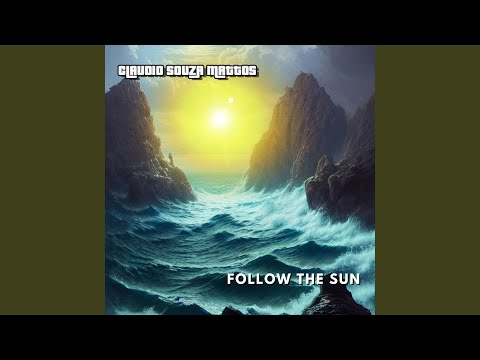 Claudio Souza Mattos & Xavier Rudd - Follow the Sun