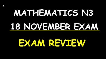 MATHEMATICS N3 EXAM REVIEW-18 NOVEMBER 2022 QUESTION PAPER