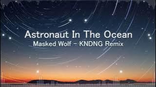 Astronaut In The Ocean - Masked Wolf [DJ Koplo Full Bass]